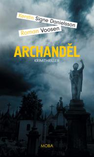 ARCHANDĚL (Kerstin Signe Danielsson,Roman Voosen)