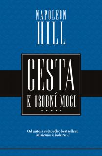 CESTA K OSOBNÍ MOCI (Napoleon Hill)