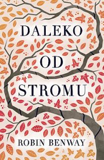 DALEKO OD STROMU (Robin Benway)