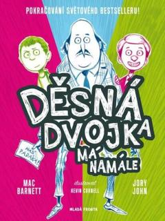 DĚSNÁ DVOJKA MÁ NAMÁLE (John Jory, Mac Barnett)