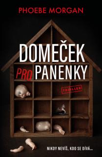 DOMEČEK PRO PANENKY (Phoebe Morgan)