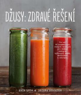 DŽUSY : ZDRAVÉ ŘEŠENÍ (Erin Quon,Briana Stockton)