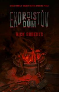 EXORCISTŮV DŮM (Nick Roberts)