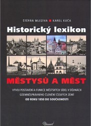HISTORICKÝ LEXIKON MĚSTYSŮ A MĚST (Od roku 1850 do současnosti)