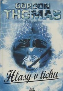 HLASY V TICHU (Gordon Thomas)