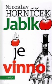 JABLKO JE VINNO (Miroslav Horníček)