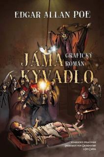JÁMA A KYVADLO - GRAFICKÝ ROMÁN (Edgar Allan Poe, Eberhardt von Grubendorf  Ilustrátor Jiří Carda)