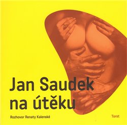 JAN SAUDEK NA ÚTĚKU (Renata Kalenská,Jan Saudek)