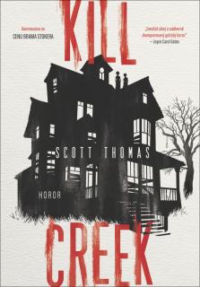 KILL CREEK (Thomas Scott)