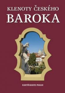 KLENOTY ČESKÉHO BAROKA (Kolektiv autorů, Vladimír Motyčka, Jiří Šír, Kamila Šírová Motyčková)