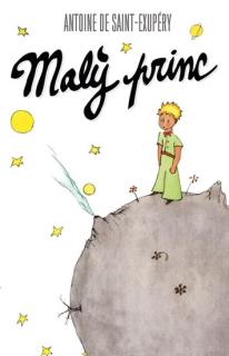 MALÝ PRINC (Antoine De Saint-Exupéry)