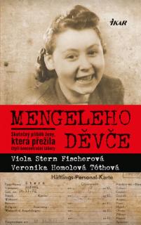 MENGELEHO DĚVČE (Stern Fischerová Viola, Homolová Tóthová Veronika)