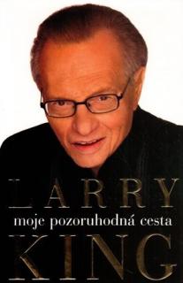 MOJE POZORUHODNÁ CESTA (Larry King)