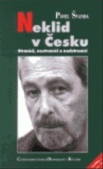 NEKLID V ČESKU - STRANÍCI,NESTRANÍCI A NADSTRANÍCI (Pavel Švanda)