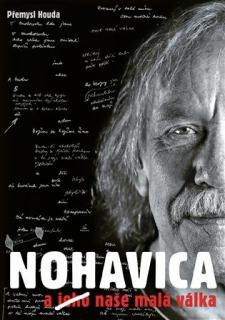 NOHAVICA A (JEHO) NAŠE MALÁ VÁLKA (Přemysl Houda)