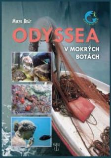 ODYSSEA - V MOKRÝCH BOTÁCH (Mirek Brát)