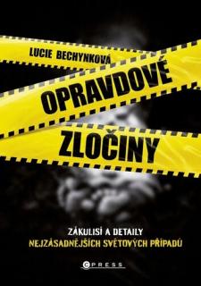 OPRAVDOVÉ ZLOČINY  (Lucie Bechynková)