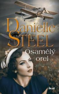 OSAMĚLÝ OREL (Danielle Steel)