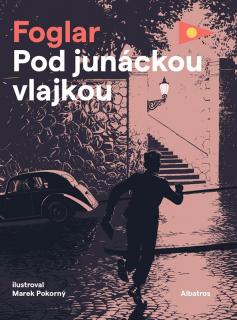 POD JUNÁCKOU VLAJKOU (Jaroslav Foglar)
