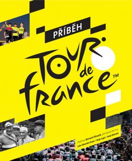PŘÍBĚH TOUR DE FRANCE (Serge Laget, Luke Edwardes-Evans, Andy McGrath )