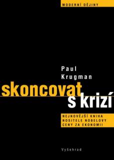 SKONCOVAT S KRIZÍ (Paul Krugman)