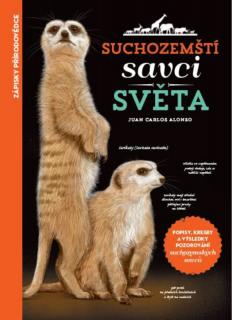 SUCHOZEMŠTÍ SAVCI SVĚTA (Juan Carlos Alonso)