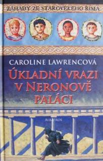 ÚKLADNÍ VRAZI V NERONOVĚ PALÁCI (Lawrencová Caroline)