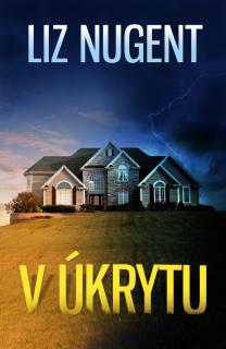 V ÚKRYTU (Liz Nugent)