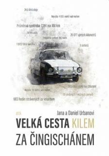 VELKÁ CESTA KILEM ZA ČINGISCHÁNEM (Daniel Urban)