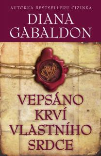 VEPSÁNO KRVÍ VLASTNÍHO SRDCE (Diana Gabaldon)