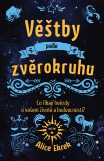 VĚŠTBY PODLE ZVĚROKRUHU (Alice Ekrek)