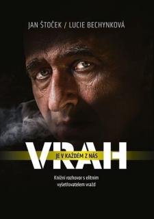 VRAH JE V KAŽDÉM Z NÁS (Lucie Bechynková,Jan Štoček)