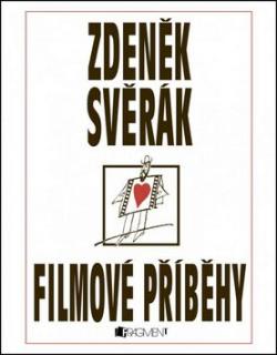 ZDENĚK SVĚRÁK - FILMOVÉ PŘÍBĚHY (Zdeněk Svěrák)