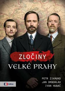 ZLOČINY VELKÉ PRAHY (Jan Drbohlav,Petr Zikmund,Ivan Hubač)