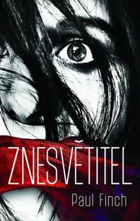 ZNESVĚTITEL (Paul Finch)