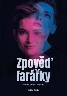 ZPOVĚĎ FARÁŘKY (Martina Viktorie Kopecká, Tomáš Novotný)