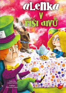 Alenka v říši divů (podle mistrovského díla Lewise Carrolla, ilustrace  Francesca Cosanti)