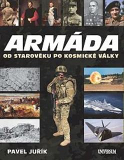 Armáda od starověku po kosmické války (Pavel Juřík)