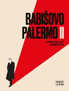 Babišovo Palermo II (Jaroslav Kmenta)