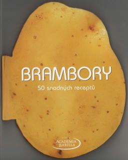 BRAMBORY - 50 SNADNÝCH RECEPTŮ - lehce poškozena (Academia Barilla, překlad Martin Čížek)