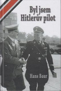 Byl jsem Hitlerův pilot (Hans Baur)