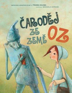 Čaroděj ze země Oz (L. Frank Baum, ilustrace  Manuela Adreani)