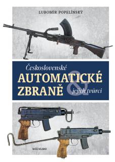 Československé automatické zbraně (Lubomír Popelínský)