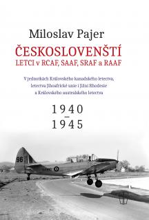 Českoslovenští letci v RCAF, SAAF, SRAF a RAAF - lehce poškozena (Miloslav Pajer)