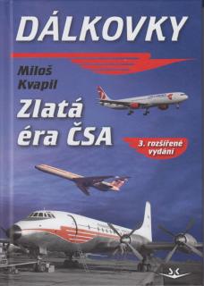 Dálkovky - Zlatá éra ČSA (3. doplněné vydání) (Miloš Kvapil)