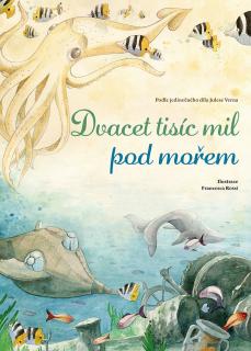Dvacet tisíc mil pod mořem (Jules Verne, ilustrace Francesca Rossi)