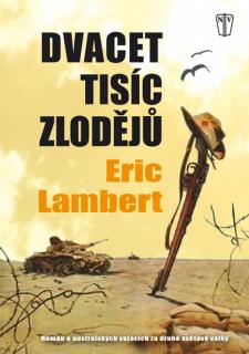 DVACET TISÍC ZLODĚJŮ - lehce poškozena (Eric Lambert, překlad Dr.Vladimír Vařecha)