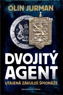Dvojitý agent - Utajená zákulisí špionáže (Olin Jurman)