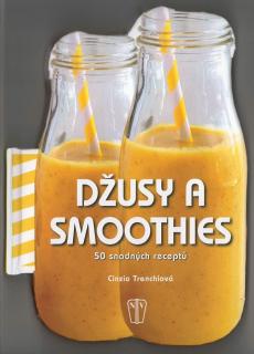 Džusy a smoothies - 50 snadných receptů - lehce poškozena (Cinzia Trenchiová, překlad Martin Čížek)