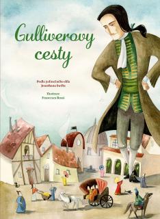 Gulliverovy cesty (Jonathan Swift, ilustrace Francesca Rossi)